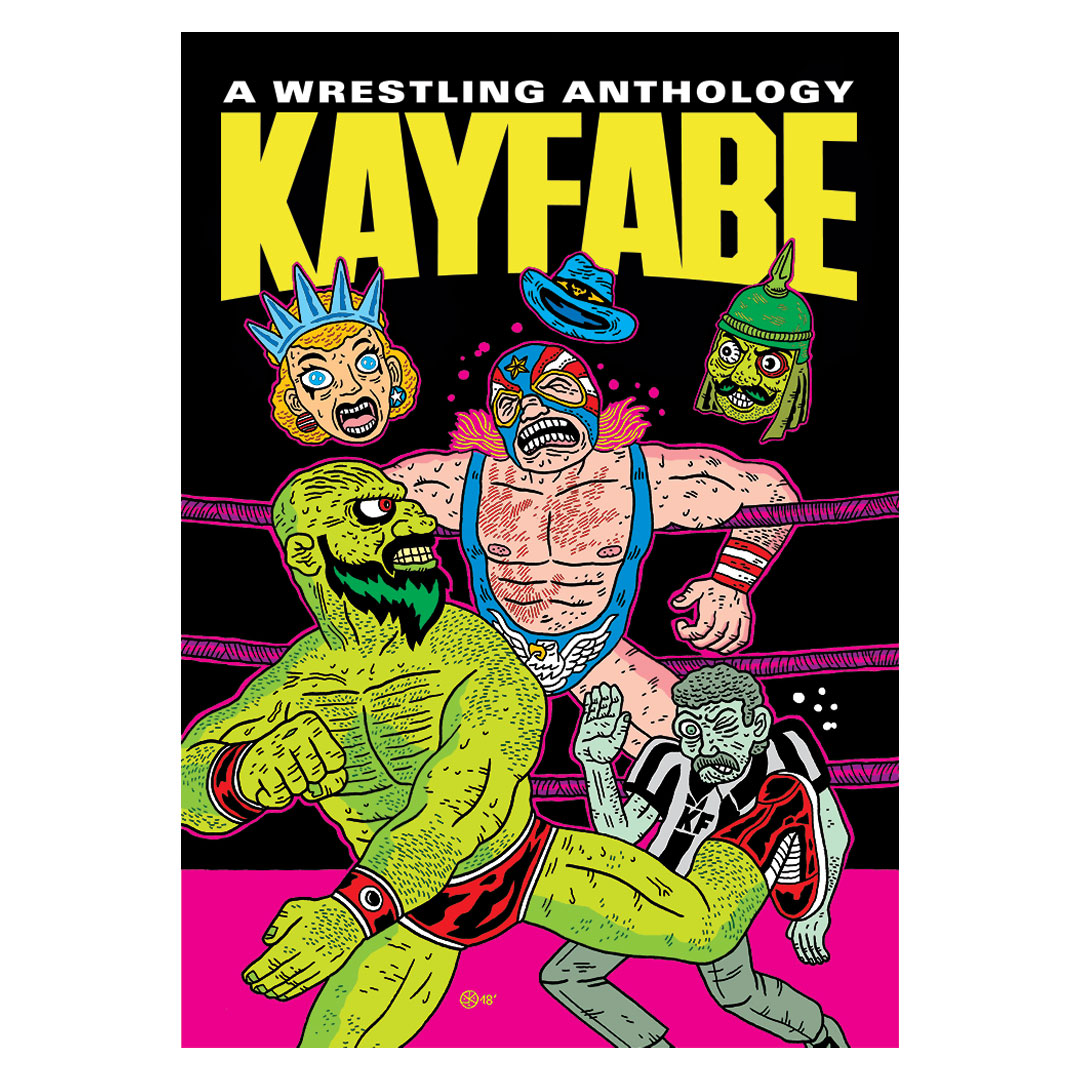 Kayfabe: A Wrestling Anthology