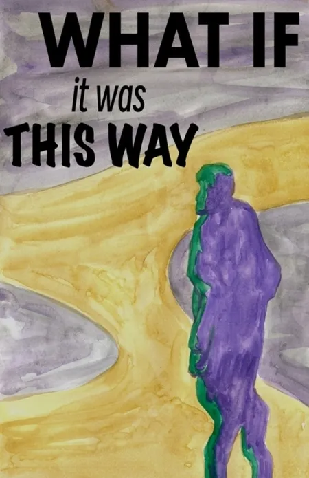 What If It Was This Way